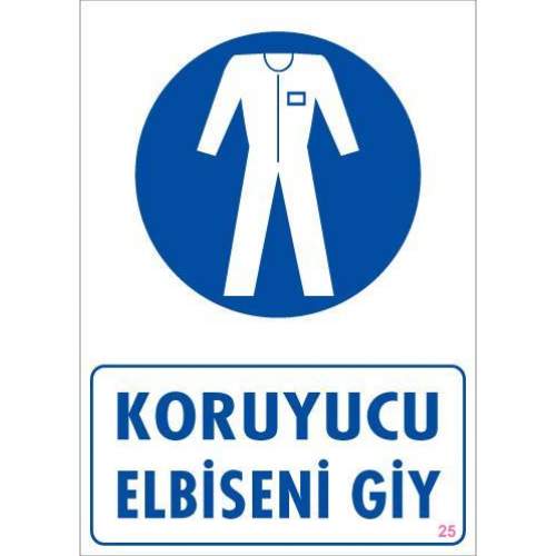 Koruyucu Kıyafet Giy Uyarı Levhası 25x35 KOD:25 Koruyucu Kıyafet Giy Uyarı Levhası 25x35 KOD:25