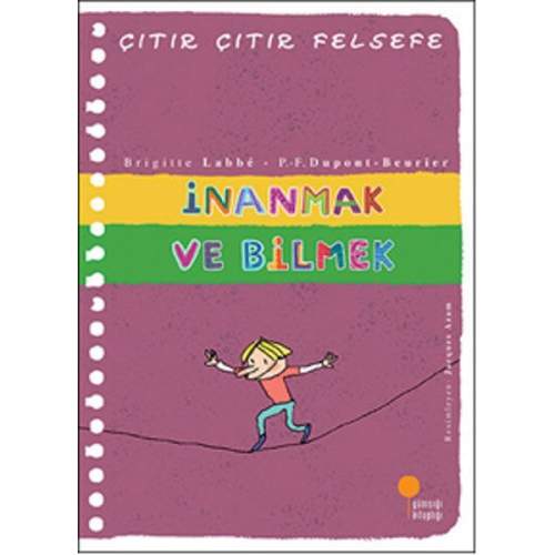 Çıtır Çıtır Felsefe 25 - İnanmak ve Bilmek  (4022) Çıtır Çıtır Felsefe 25 - İnanmak ve Bilmek  (4022)